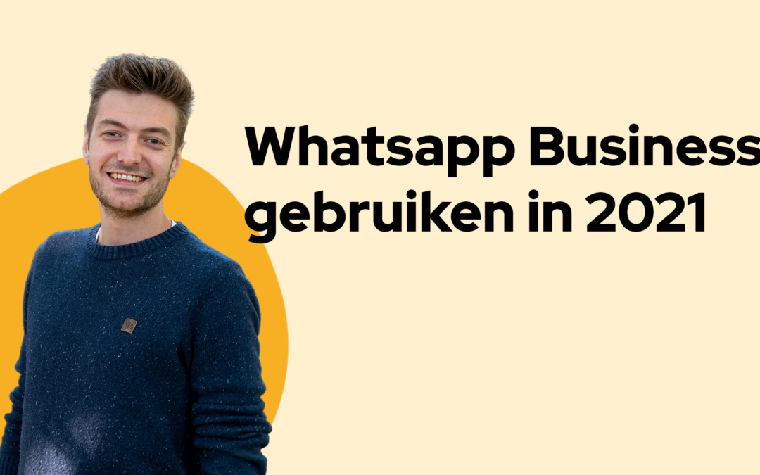 WhatsApp Business gebruiken in 2021 [GIDS]