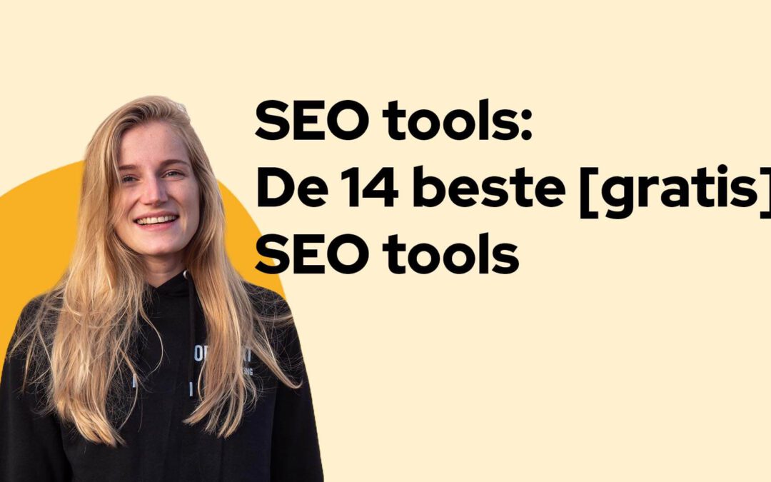 SEO tools: De 14 beste [gratis] SEO tools